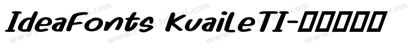 IdeaFonts KuaiLeTI字体转换